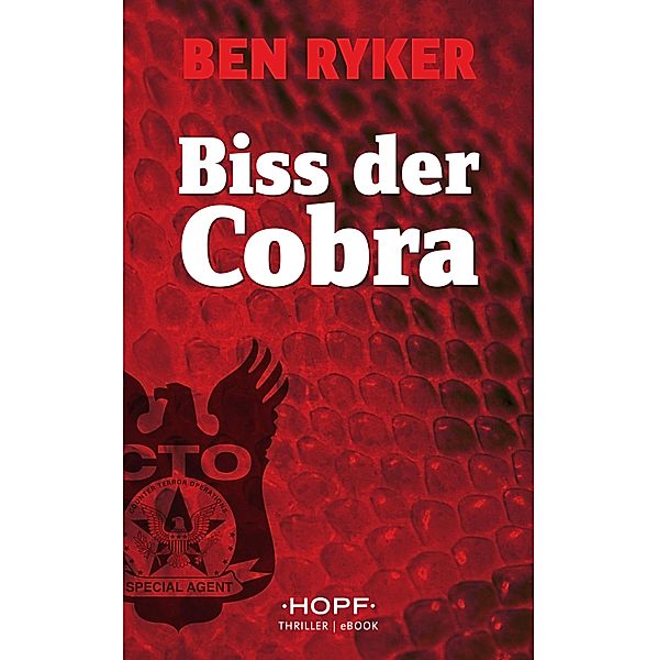 C.T.O. Counter Terror Operations 3: Biss der Cobra / C.T.O. Counter Terror Operations Bd.3, Ben Ryker