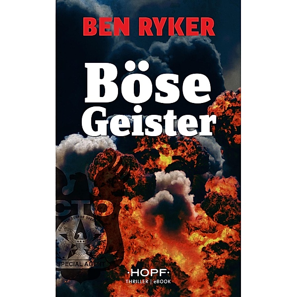 C.T.O. Counter Terror Operations 5: Böse Geister / C.T.O. Counter Terror Operations Bd.5, Ben Ryker