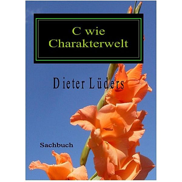 C wie Charakterwelt, Dieter Lüders