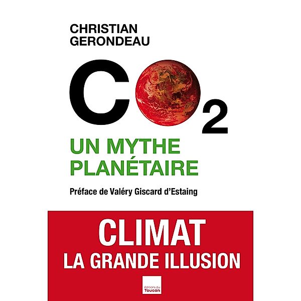 C02 un mythe planétaire, Christian Gerondeau