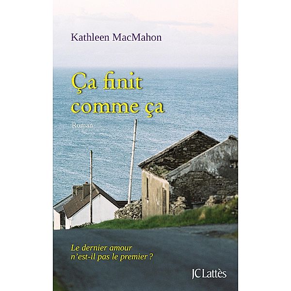 Ça finit comme ça / Petite collection Lattès, Kathleen MacMahon