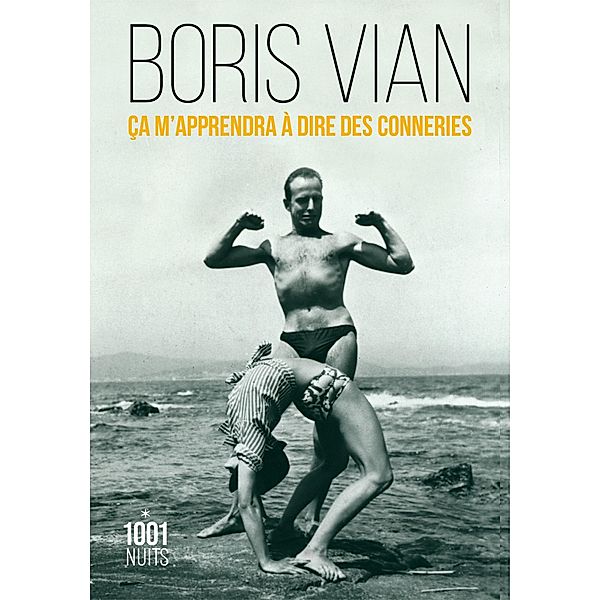 Ça m'apprendra à dire des conneries / La Petite Collection, Boris Vian