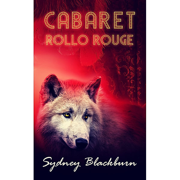 Cabaret Rollo Rouge, Sydney Blackburn