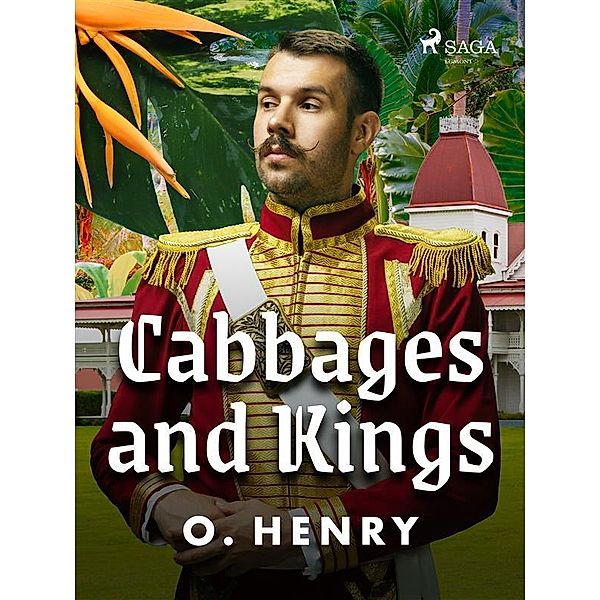 Cabbages and Kings / World Classics, O. Henry