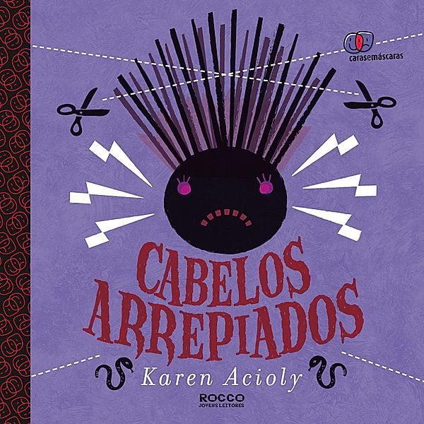 Cabelos arrepiados / Caras e máscaras, Karen Acioly