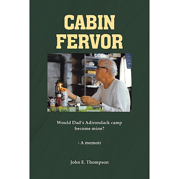 Cabin Fervor, John E. Thompson