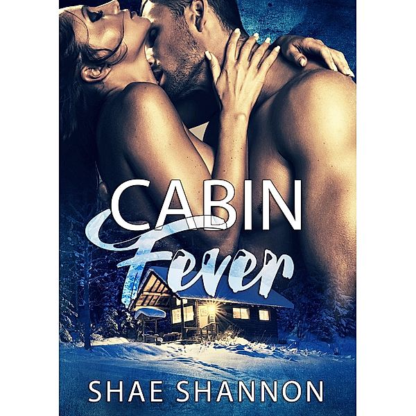 Cabin Fever, Shae Shannon