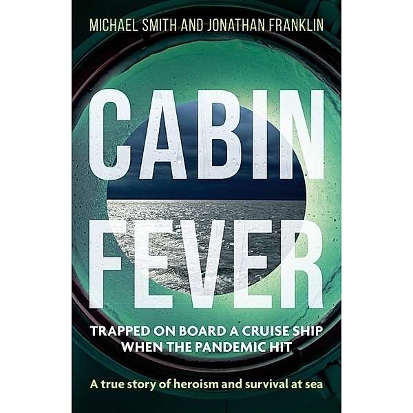 Cabin Fever, Michael Smith, Jonathan Franklin