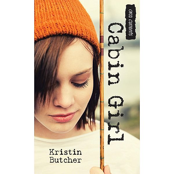 Cabin Girl / Orca Book Publishers, Kristin Butcher