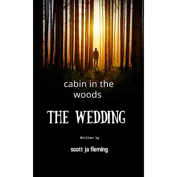 cabin in the woods the wedding, Scott Fleming