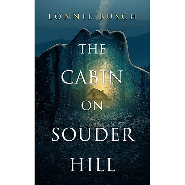 Cabin on Souder Hill, Lonnie Busch
