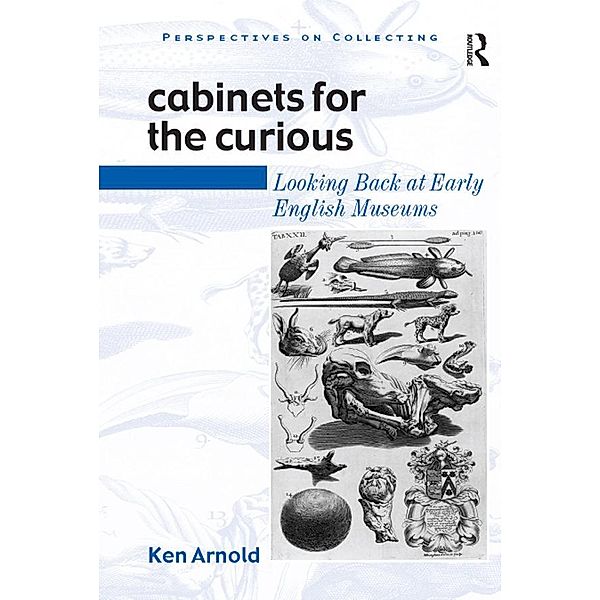 Cabinets for the Curious, Ken Arnold