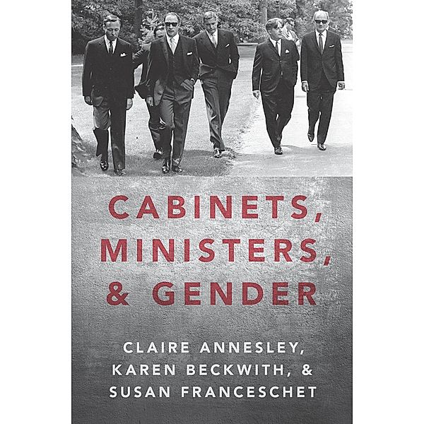 Cabinets, Ministers, and Gender, Claire Annesley, Karen Beckwith, Susan Franceschet