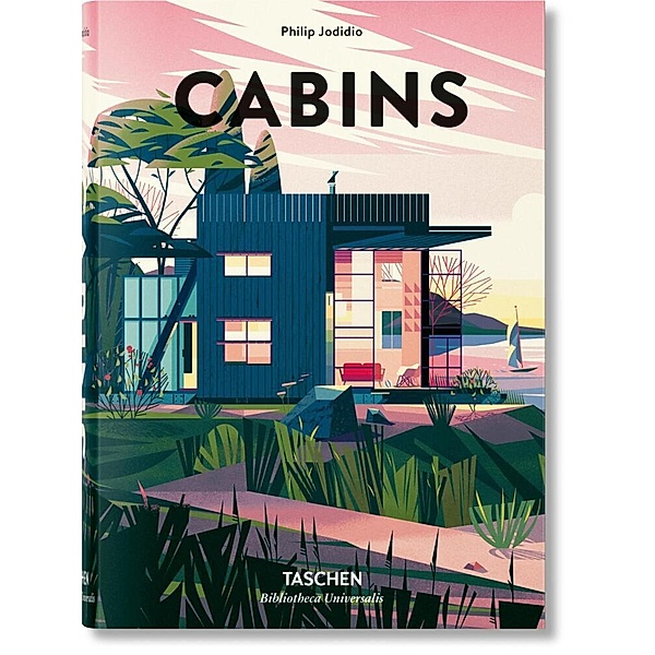 Cabins. Hütten / Cabanes, Philip Jodidio