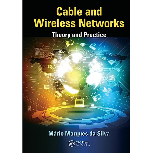 Cable and Wireless Networks, Mário Marques Da Silva