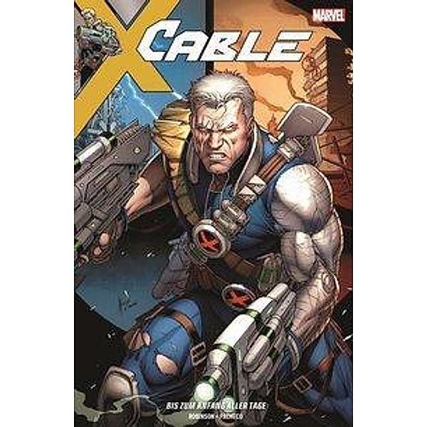 Cable: Bis zum Anfang aller Tage, James D. Robinson, Carlos Pacheco