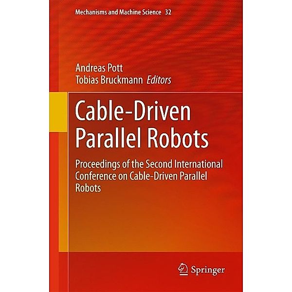 Cable-Driven Parallel Robots / Mechanisms and Machine Science Bd.32