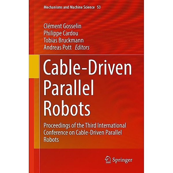 Cable-Driven Parallel Robots / Mechanisms and Machine Science Bd.53