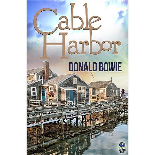 Cable Harbor, Donald Bowie