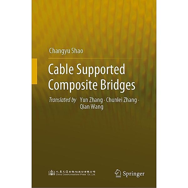 Cable Supported Composite Bridges, Changyu Shao