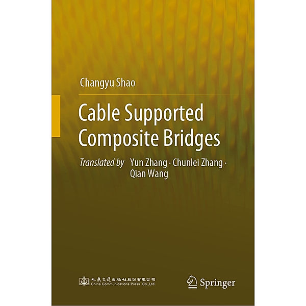 Cable Supported Composite Bridges, Changyu Shao