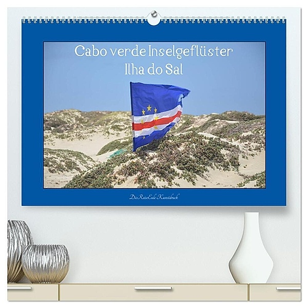 Cabo verde Inselgeflüster - Ilha do Sal (hochwertiger Premium Wandkalender 2024 DIN A2 quer), Kunstdruck in Hochglanz, DieReiseEule