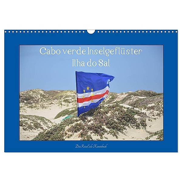 Cabo verde Inselgeflüster - Ilha do Sal (Wandkalender 2024 DIN A3 quer), CALVENDO Monatskalender, DieReiseEule