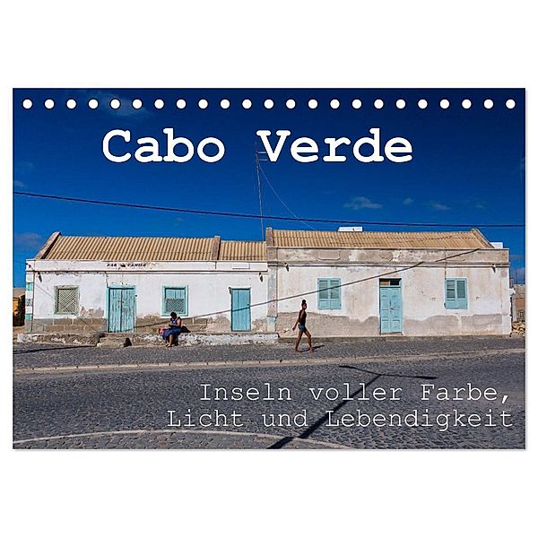 Cabo Verde - Inseln voller Farbe, Licht und Lebendigkeit (Tischkalender 2024 DIN A5 quer), CALVENDO Monatskalender, rsiemer