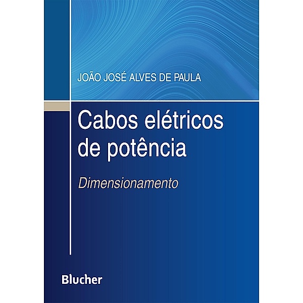 Cabos elétricos de potência, João José Alves de Paula