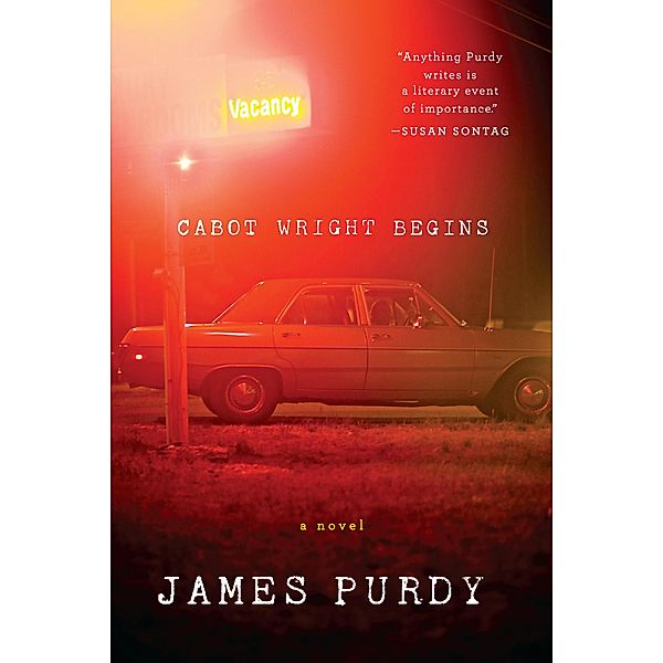 Cabot Wright Begins: A Novel, James Purdy