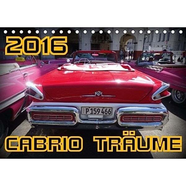 Cabrio Träume in Havanna (Tischkalender 2016 DIN A5 quer), Henning von Löwis of Menar