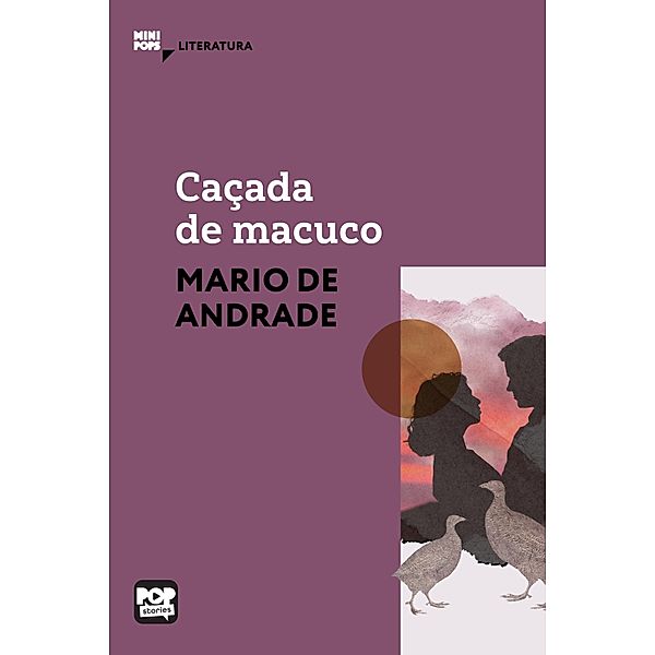 Caçada de macuco / MiniPops, Mário de Andrade