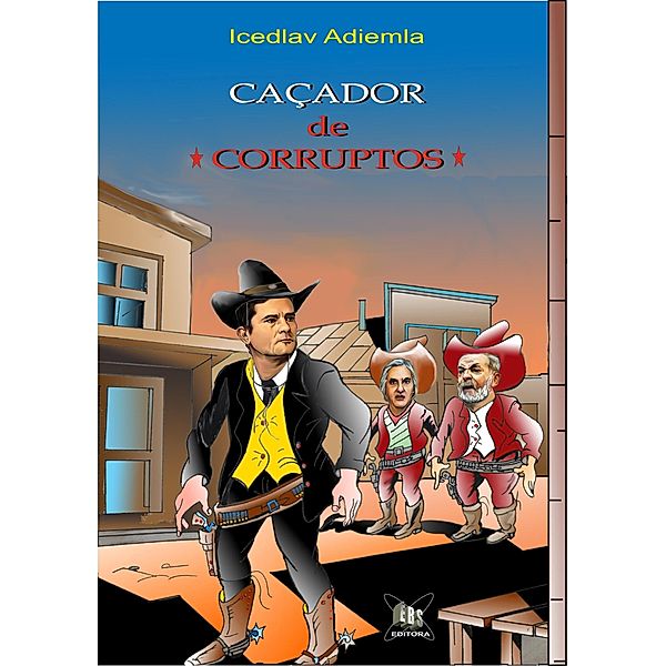 CAÇADOR DE CORRUPTOS!, Icedlav Adiemla