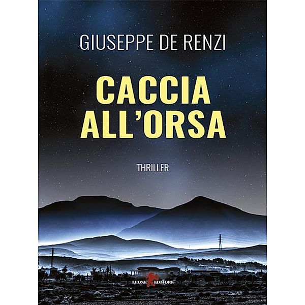 Caccia all'orsa, Giuseppe De Renzi