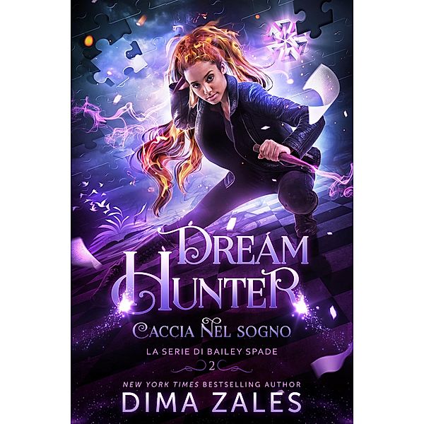 Caccia nel sogno / La Serie di Bailey Spade Bd.2, Dima Zales, Anna Zaires