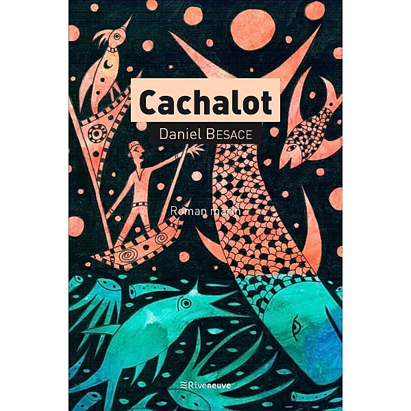 Cachalot, Daniel Besace