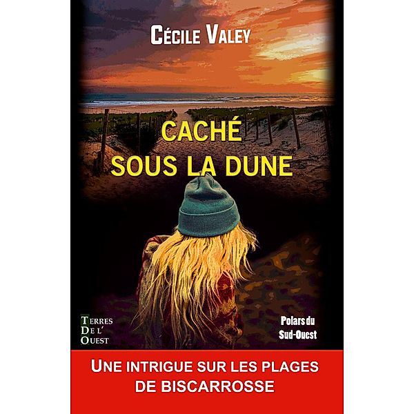 Caché sous la dune, Cécile Valey