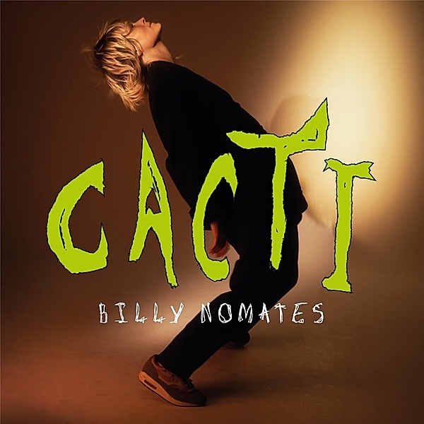 Cacti, Billy Nomates