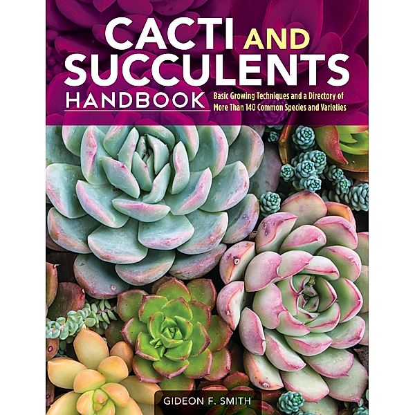 Cacti and Succulents Handbook, Smith Gideon F