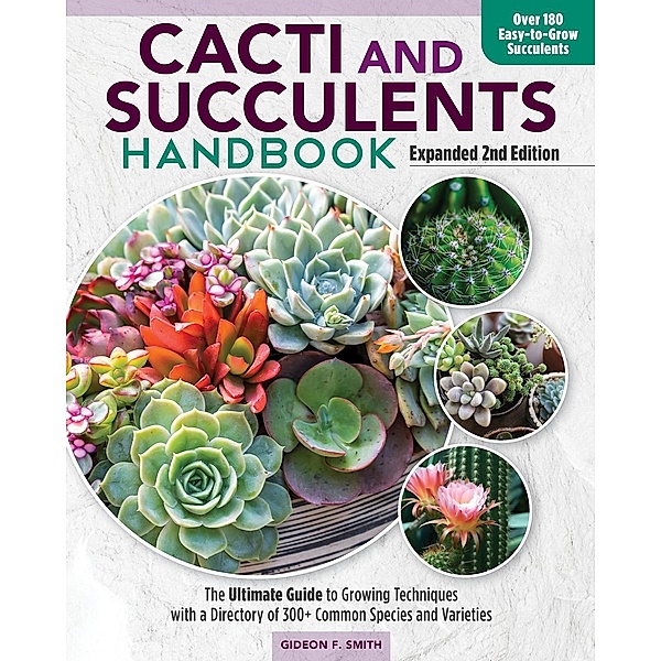 Cacti and Succulents Handbook, Expanded 2nd Edition, Gideon F Smith
