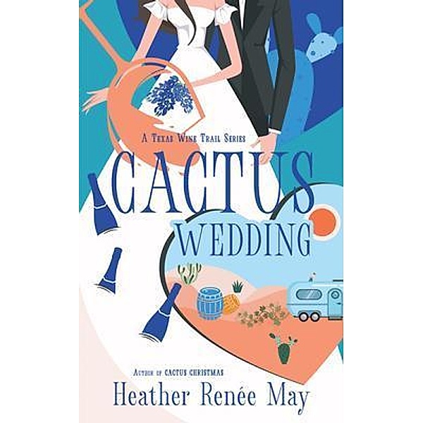 Cactus Wedding, Heather Renée May