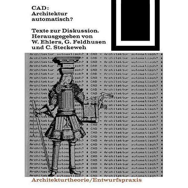 CAD: Architektur automatisch? / Bauwelt Fundamente Bd.76