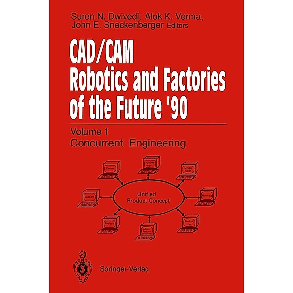 CAD/CAM Robotics and Factories of the Future '90