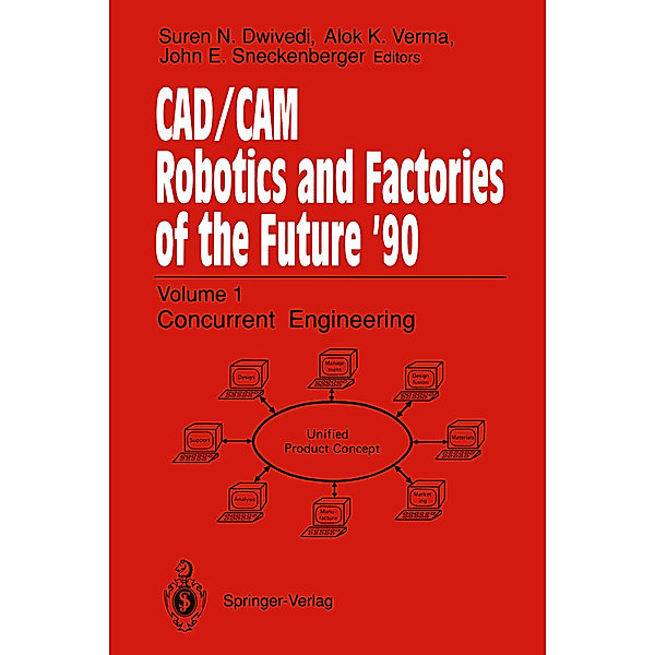 CAD/CAM Robotics and Factories of the Future '90.Vol.1