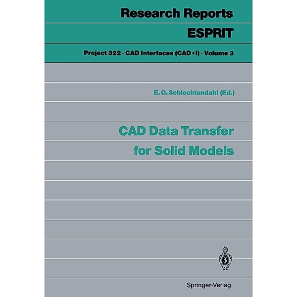 CAD Data Transfer for Solid Models / Research Reports Esprit Bd.3