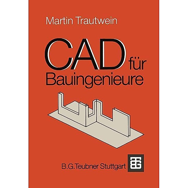 CAD für Bauingenieure, Martin Trautwein