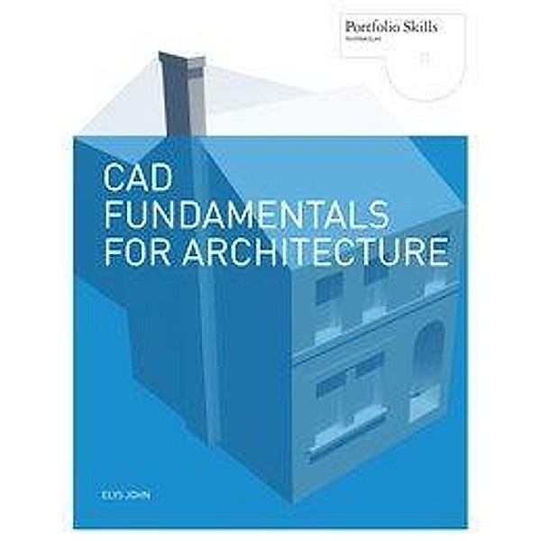 CAD Fundamentals for Architecture, Elys John