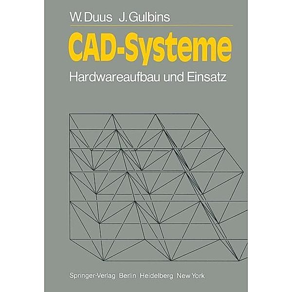 CAD-Systeme / Informationstechnik und Datenverarbeitung, W. Duus, J. Gulbins