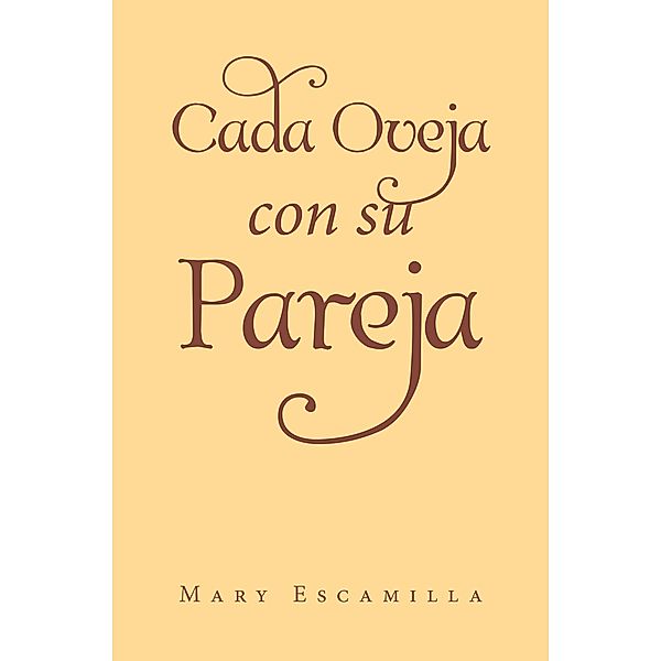 Cada Oveja con su Pareja, Mary Escamilla