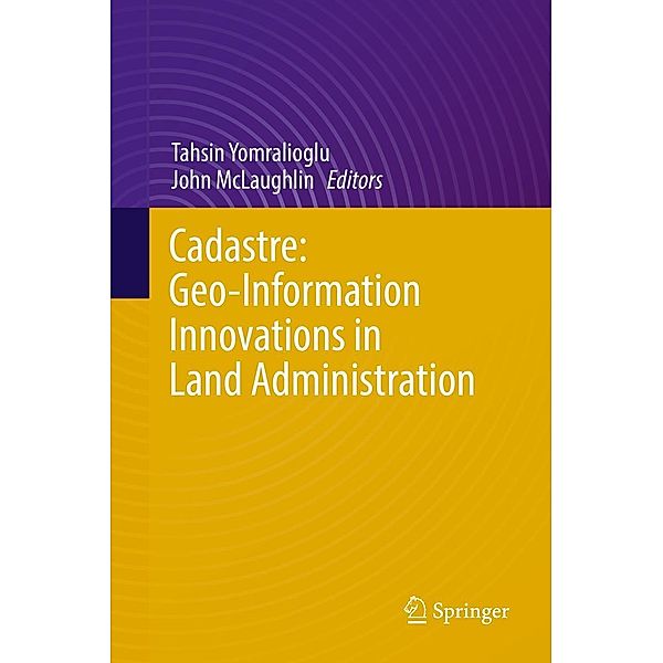 Cadastre: Geo-Information Innovations in Land Administration